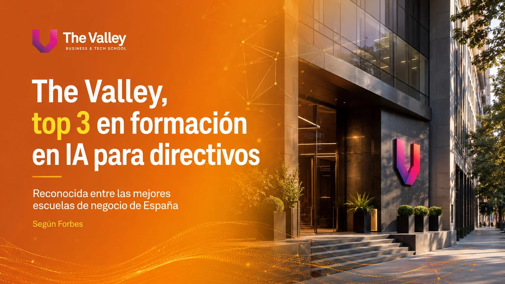 The Valley mejores escuelas de negocio de España en formación en IA para directivos según Forbes